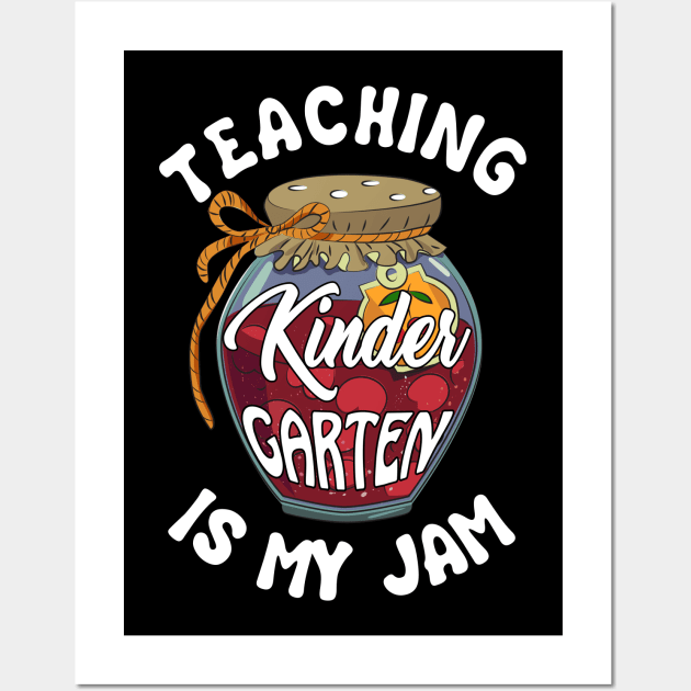 Teaching Kindergarten is My Jam Pre K Teacher Wall Art by Elliottda